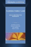 Florida Family Law: Skills and Practice Workbook by Ann Marie Cavazos, Patricia A. Broussard, Nise` Nekheba, and Nikie N. Lomax